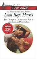 E-Book (epub) The Change in Di Navarra's Plan & Unnoticed and Untouched von Lynn Raye Harris