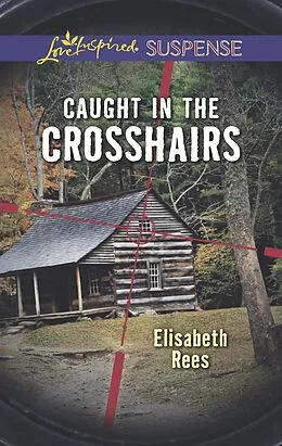E-Book (epub) Caught in the Crosshairs von Elisabeth Rees