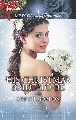 E-Book (epub) His Christmas Bride-to-Be von Abigail Gordon