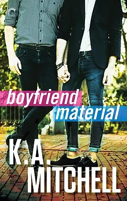 E-Book (epub) Boyfriend Material von K. A. Mitchell