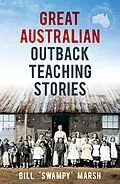E-Book (epub) Great Australian Outback Teaching Stories von Marsh Bill