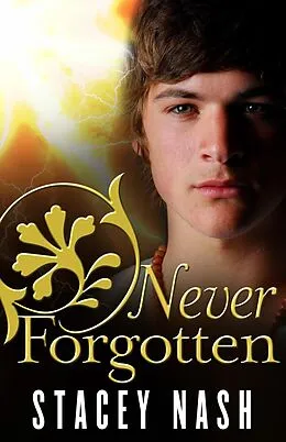 E-Book (epub) Never Forgotten von Nash Stacey