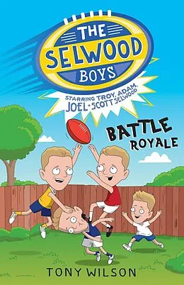 E-Book (epub) Battle Royale (The Selwood Boys, #1) von Adam Selwood, Troy Selwood, Joel Selwood