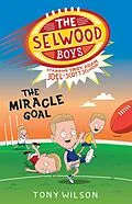 E-Book (epub) Miracle Goal (The Selwood Boys, #2) von Adam Selwood, Troy Selwood, Joel Selwood