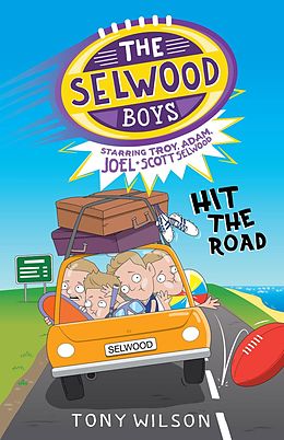 E-Book (epub) Selwood Boys: Hit the Road von Wilson Tony, Selwood Adam, Selwood Joel