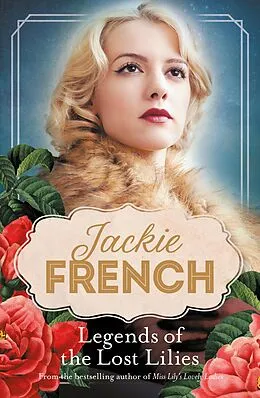 E-Book (epub) Legends of the Lost Lilies (Miss Lily, #5) von Jackie French