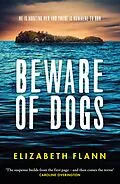 E-Book (epub) Beware of Dogs von Elizabeth Flann