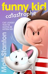 eBook (epub) Funny Kid Catastrophe (Funny Kid, #11) de Matt Stanton