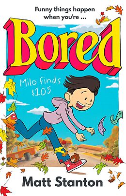 eBook (epub) Milo Finds $105 (Bored, #1) de Matt Stanton