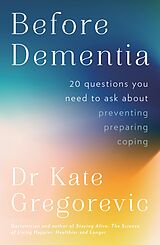 eBook (epub) Before Dementia de Dr Kate Gregorevic