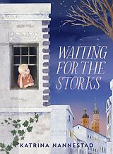 eBook (epub) Waiting for the Storks de Katrina Nannestad