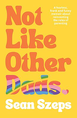 eBook (epub) Not Like Other Dads de Sean Szeps