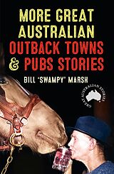 eBook (epub) More Great Australian Outback Towns &amp; Pubs Stories de Bill Marsh