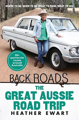 eBook (epub) Great Aussie Road Trip - New Back Roads book from the host of the popular ABC TV series de Heather Ewart