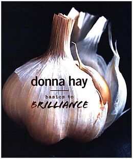 Livre Relié BASICS TO BRILLIANCE de Donna Hay