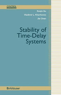 E-Book (pdf) Stability of Time-Delay Systems von Keqin Gu, Vladimir L. Kharitonov, Jie Chen