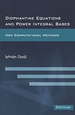 E-Book (pdf) Diophantine Equations and Power Integral Bases von Istvan Gaal