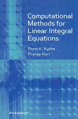 E-Book (pdf) Computational Methods for Linear Integral Equations von Prem Kythe, Pratap Puri