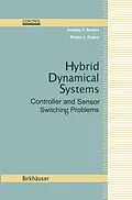 E-Book (pdf) Hybrid Dynamical Systems von Andrey V. Savkin, Robin J. Evans