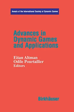 E-Book (pdf) Advances in Dynamic Games and Applications von Eitan Altmann, Odile Pourtallier