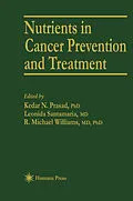 E-Book (pdf) Nutrients in Cancer Prevention and Treatment von Kedar N. Prasad, Leonida Santamaria, R. Michael Williams