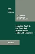 E-Book (pdf) Modeling, Analysis and Control of Dynamic Elastic Multi-Link Structures von J. E. Lagnese, Günter Leugering, E. J. P. G. Schmidt