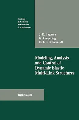 E-Book (pdf) Modeling, Analysis and Control of Dynamic Elastic Multi-Link Structures von J. E. Lagnese, Günter Leugering, E. J. P. G. Schmidt
