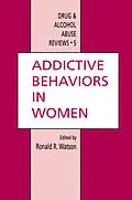 E-Book (pdf) Addictive Behaviors in Women von Ronald Ross Watson