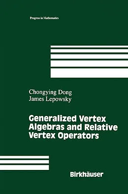 E-Book (pdf) Generalized Vertex Algebras and Relative Vertex Operators von Chongying Dong, James Lepowsky