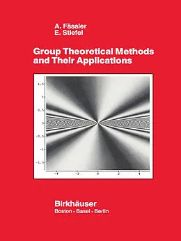 E-Book (pdf) Group Theoretical Methods and Their Applications von E. Stiefel, A. Fässler