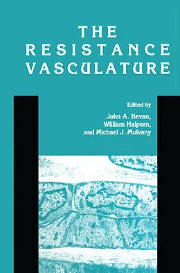 E-Book (pdf) The Resistance Vasculature von John A. Bevan, William Halpern, Michael J. Mulvany