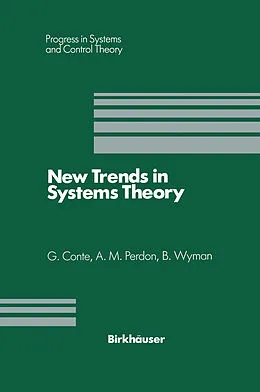 E-Book (pdf) New Trends in Systems Theory von Giuseppe Conte, Anna M. Perdon, Bostwick Wyman