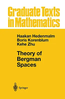E-Book (pdf) Theory of Bergman Spaces von Hakan Hedenmalm, Boris Korenblum, Kehe Zhu