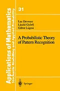 E-Book (pdf) A Probabilistic Theory of Pattern Recognition von Luc Devroye, Laszlo Györfi, Gabor Lugosi