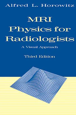 E-Book (pdf) MRI Physics for Radiologists von Alfred L. Horowitz