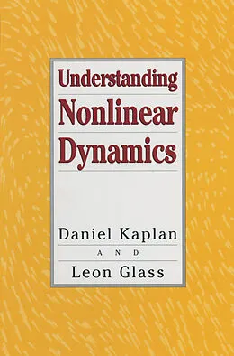 E-Book (pdf) Understanding Nonlinear Dynamics von Daniel Kaplan, Leon Glass