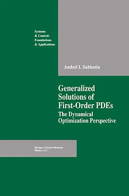 E-Book (pdf) Generalized Solutions of First Order PDEs von Andrei I. Subbotin