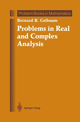 E-Book (pdf) Problems in Real and Complex Analysis von Bernard R. Gelbaum