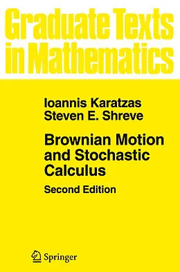 E-Book (pdf) Brownian Motion and Stochastic Calculus von Ioannis Karatzas, Steven Shreve