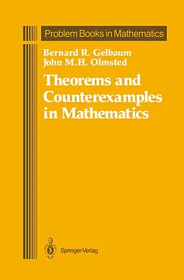 E-Book (pdf) Theorems and Counterexamples in Mathematics von Bernard R. Gelbaum, John M. H. Olmsted