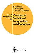E-Book (pdf) Solution of Variational Inequalities in Mechanics von Ivan Hlavacek, Jaroslav Haslinger, Jindrich Necas
