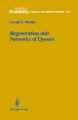E-Book (pdf) Regeneration and Networks of Queues von Gerald S. Shedler