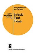 E-Book (pdf) Inviscid Fluid Flows von Hilary Ockendon, Alan B. Tayler