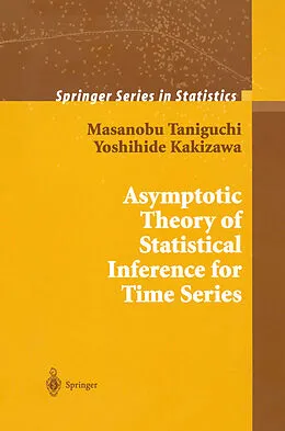 E-Book (pdf) Asymptotic Theory of Statistical Inference for Time Series von Masanobu Taniguchi, Yoshihide Kakizawa