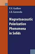 E-Book (pdf) Magnetoacoustic Polarization Phenomena in Solids von V. V. Gudkov, David Gavenda
