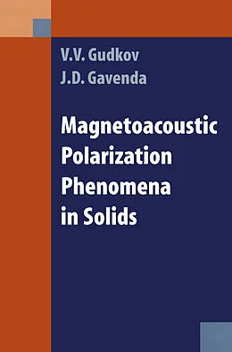 E-Book (pdf) Magnetoacoustic Polarization Phenomena in Solids von V. V. Gudkov, David Gavenda