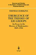 E-Book (pdf) Emergence of the Theory of Lie Groups von Thomas Hawkins