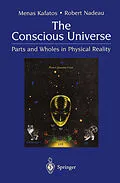 E-Book (pdf) The Conscious Universe von Menas Kafatos, Robert Nadeau