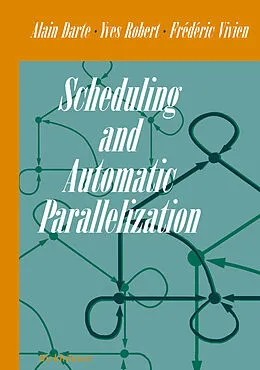 E-Book (pdf) Scheduling and Automatic Parallelization von Alain Darte, Yves. Robert, Frederic Vivien