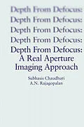 E-Book (pdf) Depth From Defocus: A Real Aperture Imaging Approach von Subhasis Chaudhuri, A. N. Rajagopalan